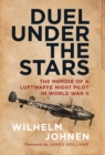 Duel Under the Stars : The Memoir of a Luftwaffe Night Pilot in World War II - eBook
