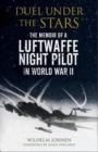 Duel Under the Stars : The Memoir of a Luftwaffe Night Pilot in World War II - Book