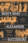 Who's Who in the Age of Alexander and his Successors : From Chaironeia to Ipsos (338-301 BC) - eBook