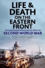 Life and Death on the Eastern Front : Rare Colour Photographs From World War II - Book