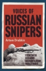 Voices of Russian Snipers : Eyewitness Red Army Accounts From World War II - eBook