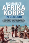 Rommel's Afrika Korps in Colour : Rare German Photographs from World War II - eBook