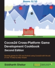 Cocos2d Cross-Platform Game Development Cookbook - Second Edition - eBook