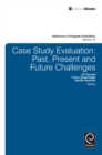 Case Study Evaluation : Past, Present and Future Challenges - eBook