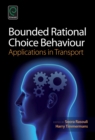 Bounded Rational Choice Behaviour : Applications in Transport - eBook