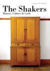 The Shakers : History, Culture and Craft - eBook