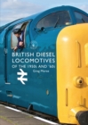 British Diesel Locomotives of the 1950s and  60s - eBook