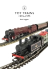 Toy Trains : 1935-1975 - Book
