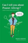 Can I tell you about Peanut Allergy? : A guide for friends, family and professionals - eBook