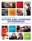 Autism and Learning Differences : An Active Learning Teaching Toolkit - eBook