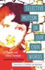 Selective Mutism In Our Own Words : Experiences in Childhood and Adulthood - eBook