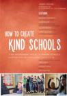 How to Create Kind Schools : 12 extraordinary projects making schools happier and helping every child fit in - eBook