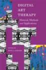 Digital Art Therapy : Material, Methods, and Applications - eBook