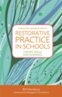 A Practical Introduction to Restorative Practice in Schools : Theory, Skills and Guidance - eBook