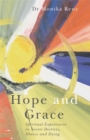 Hope and Grace : Spiritual Experiences in Severe Distress, Illness and Dying - eBook