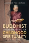 Buddhist Understanding of Childhood Spirituality : The Buddha's Children - eBook