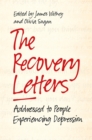 The Recovery Letters : Addressed to People Experiencing Depression - eBook
