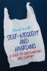 Self-Neglect and Hoarding : A Guide to Safeguarding and Support - eBook