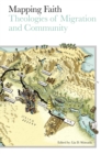 Mapping Faith : Theologies of Migration and Community - eBook