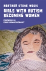 Girls with Autism Becoming Women - eBook