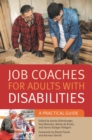 Job Coaches for Adults with Disabilities : A Practical Guide - eBook