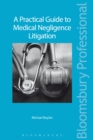 A Practical Guide to Medical Negligence Litigation - eBook