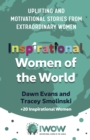 Inspirational Women of the World : Uplifting and Motivational Stories from Extraordinary Women - eBook