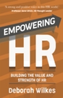 Empowering HR : Building the Value and Strength of HR - eBook