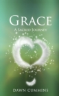 GRACE : A Sacred Journey - eBook