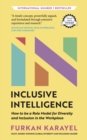Inclusive Intelligence : How to be a Role Model for Diversity and Inclusion in the Workplace - eBook