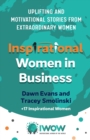 Inspirational Women in Business : Uplifting and Motivational Stories from Extraordinary Women - Book