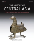 The History of Central Asia : The Age of Islam and the Mongols - Book