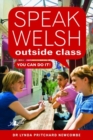 Speak Welsh Outside Class - You Can Do It - Book