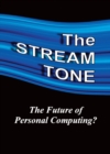 The STREAM TONE: The Future of Personal Computing? - eBook