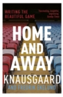 Home and Away : Writing the Beautiful Game - Book