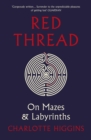 Red Thread : On Mazes and Labyrinths - Book