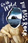 The Bass Rock : ‘A rising star of British fiction’ Sunday Telegraph - Book