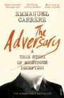 The Adversary : A True Story of Monstrous Deception - Book