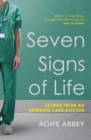 Seven Signs of Life : Stories from an Intensive Care Doctor - Book