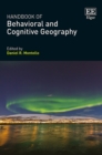 Handbook of Behavioral and Cognitive Geography - eBook