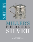 Miller's Field Guide: Silver - eBook