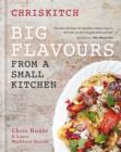 Chriskitch: Big Flavours from a Small Kitchen - eBook
