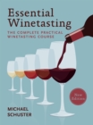 Essential Winetasting : The Complete Practical Winetasting Course - eBook