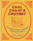 Chai, Chaat & Chutney : a street food journey through India - Book