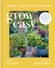 Grow Easy : Organic crops for pots and small plots - Book