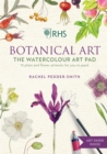 RHS Botanical Art Watercolour Art Pad : 15 plant and flower artworks for you to paint - Book