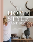 The Home Style Handbook : Understand your true style and how to implement it - Book