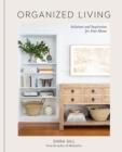 Organized Living : Solutions and Inspiration for Your Home - Book