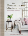 The Romantic Minimalist : Simple Homes with Soul - Book