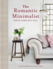 The Romantic Minimalist : Simple Homes with Soul - eBook